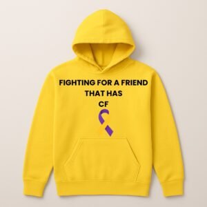 FIGHTING FOR A FRIEND THAT HAS CF LOGO HOODIE