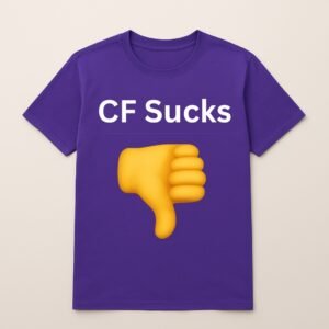 CF SUCKS T SHIRT