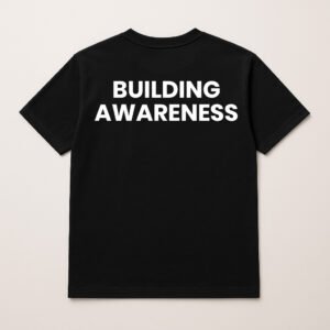 BUILDING AWARENESS T SHIRT