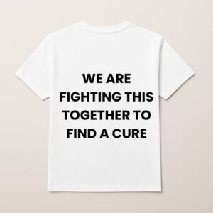 WE ARE FIGHTING THIS TOGETHER TO FIND A CURE T SHIRT