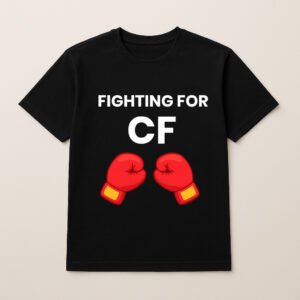 FIGHTING FOR CF T SHIRT (Plain Back)