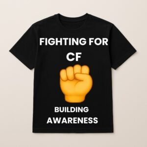 FIGHTING FOR CF BUILDING AWARENESS T SHIRT (Plain Back)