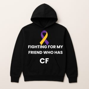 FIGHTING FOR MY FRIEND WHO HAS CF LOGO HOODIE (Sponser Back)