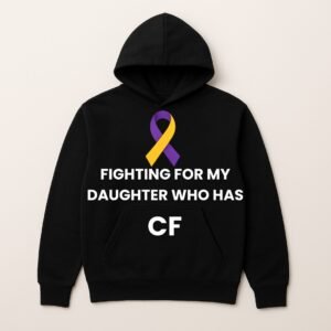 FIGHTING FOR MY DAUGHTER WHO HAS CF LOGO HOODIE (Sponser Back)