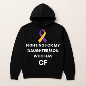 FIGHTING FOR MY DAUGHTER/SON WHO HAS CF LOGO HOODIE (Plain Back)