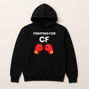 FIGHTING FOR CF HOODIE (Plain Back)