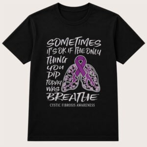 CYSTIC FIBROSIS AWARENESS T SHIRT (Plain Back)