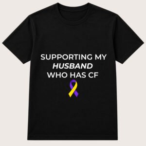 SUPPORTING MY HUSBAND WHO HAS CF LOGO T SHIRT (Sponser Back)